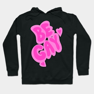 be gay<3 Hoodie